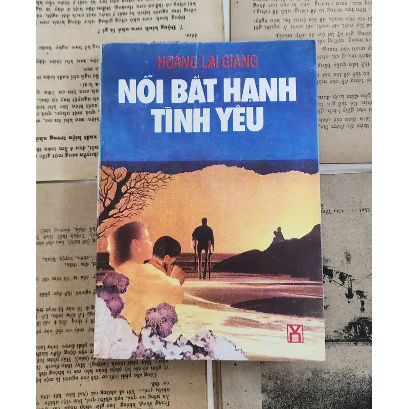 Tiểu thuyết NỖI BẤT HẠNH TÌNH YÊU (Hoàng Lại Giang) 726558
