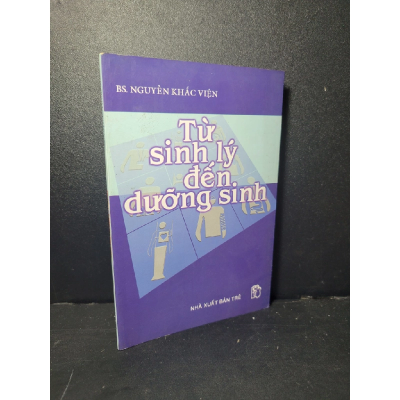Từ sinh lý đến dưỡng sinh mới 80% bẩn bìa, ố nhẹ, có chữ ký 2002 Nguyễn Khắc Viện HCM2205 SỨC KHỎE - THỂ THAO Blogmeo 27525 461524