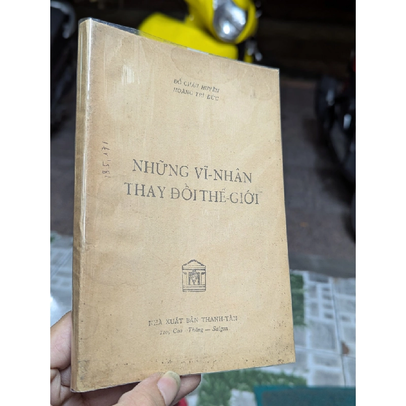 Những vĩ nhân thay đổi thế giới - Đỗ Châu Huyền Hoàng Trí đức 357723