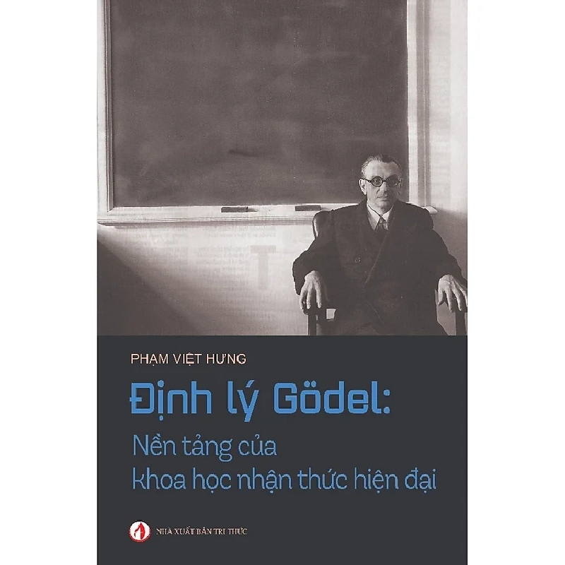 Định Lý Godel: Nền Tảng Của Khoa Học Nhận Thức Hiện Đại - Phạm Việt Hưng ASB.PO Oreka Blogmeo 230225 394957