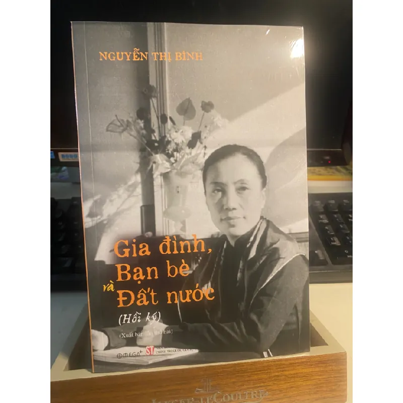 Gia Đình,Bạn Bè và Đất Nước- Hồi Ký Nguyễn Thị Bình- Sách mới nguyên seal-Omega phát hành- NXB Sự Thật năm xb 2025 STB1025 Blogmeo 27525 587692