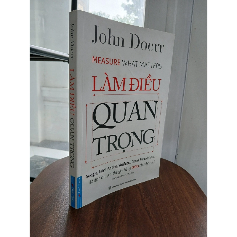 Làm điều quan trọng (Measure What Matters)<br>John Doerr 539489