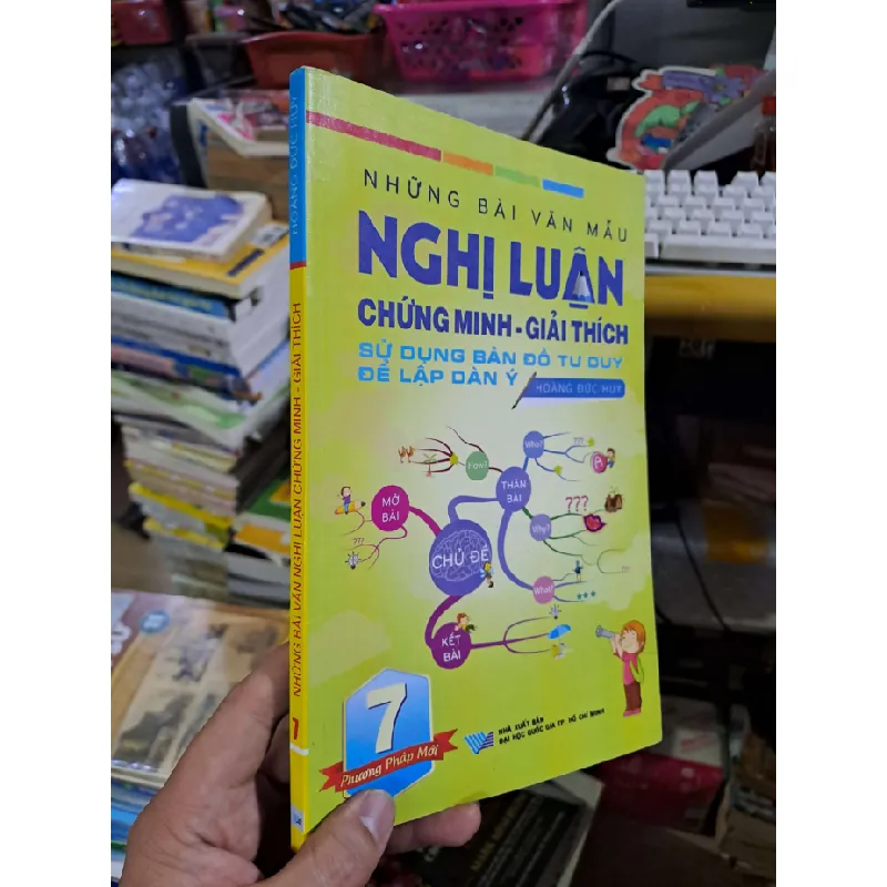 Những bài văn nghị luận chứng minh giải thích 7 - Hoàng Đức Huy - 2015 mới 90% - SÁCH ĐỒNG GIÁ 9K - HCM0111 Blogmeo 281125 710658