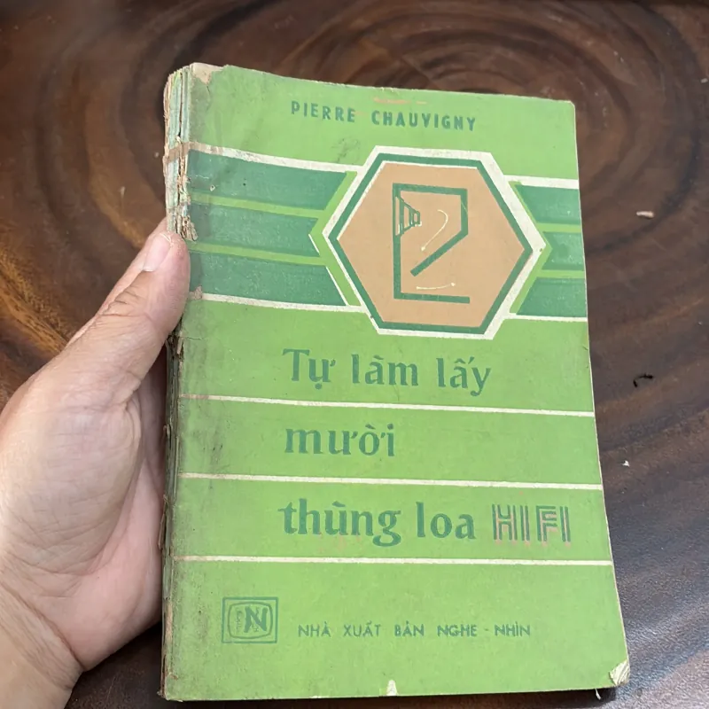 II Sách Kỹ Thuật: Tự Làm Lấy Mười Thùng Loa Hifi - PIERRE CHAUVIGNY - 1987 996996