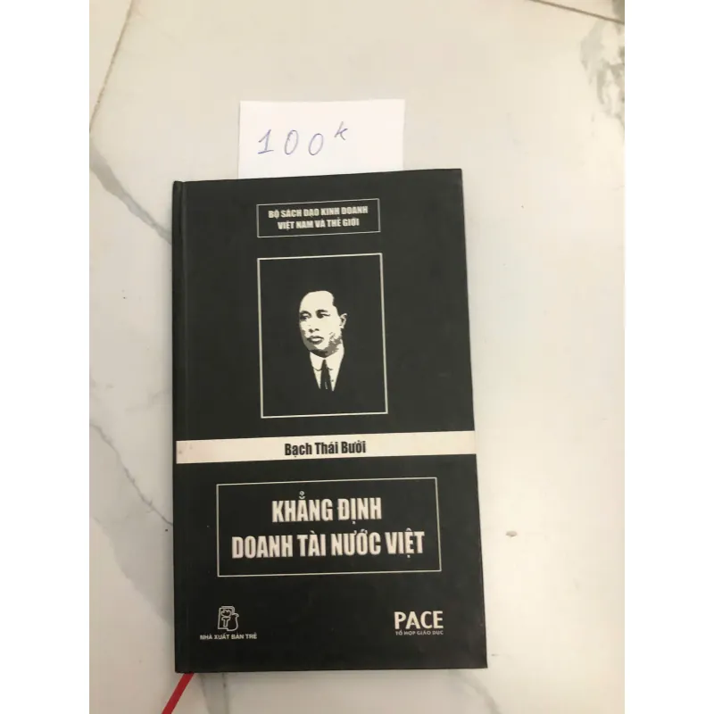Khẳng Định Doanh Tài Nước Việt (Bạch Thái Bưởi) - (Nhiều Tác Giả/Tuyển chọn) 602105