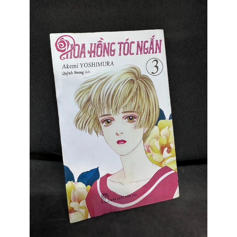 (TẶNG BOOKMARK) Hoa hồng tóc ngắn, tập 3 (ngược). Mới 90 % RBK1008 945085