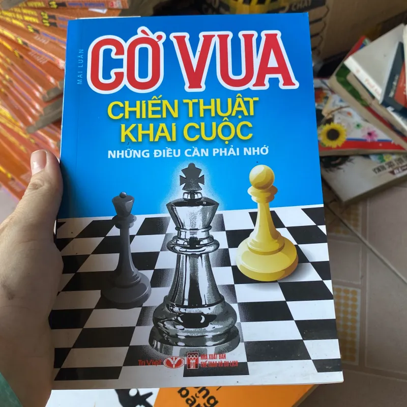 Cờ Vua - Chiến Thuật Khai Cuộc - Những Điều Cần Phải Nhớ" của tác giả Mai Luân 996470