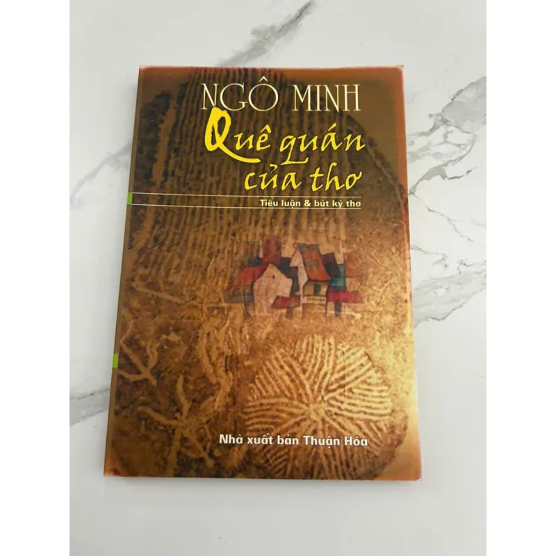 Quê Quán Của Thơ – Tiểu Luận & Bút Ký Thơ – Tác giả: Ngô Minh 601361
