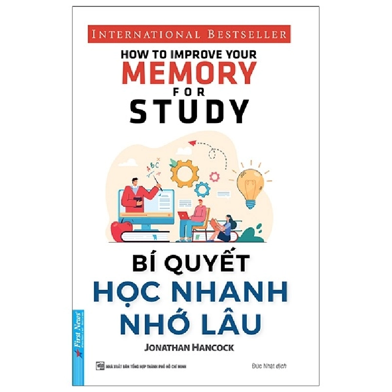 Bí Quyết Học Nhanh Nhớ Lâu - Jonathan Hancock (Mới 100%) Sách tư duy, kỹ năng sống, First News - SÁCH ĐẠI HỌC 489658
