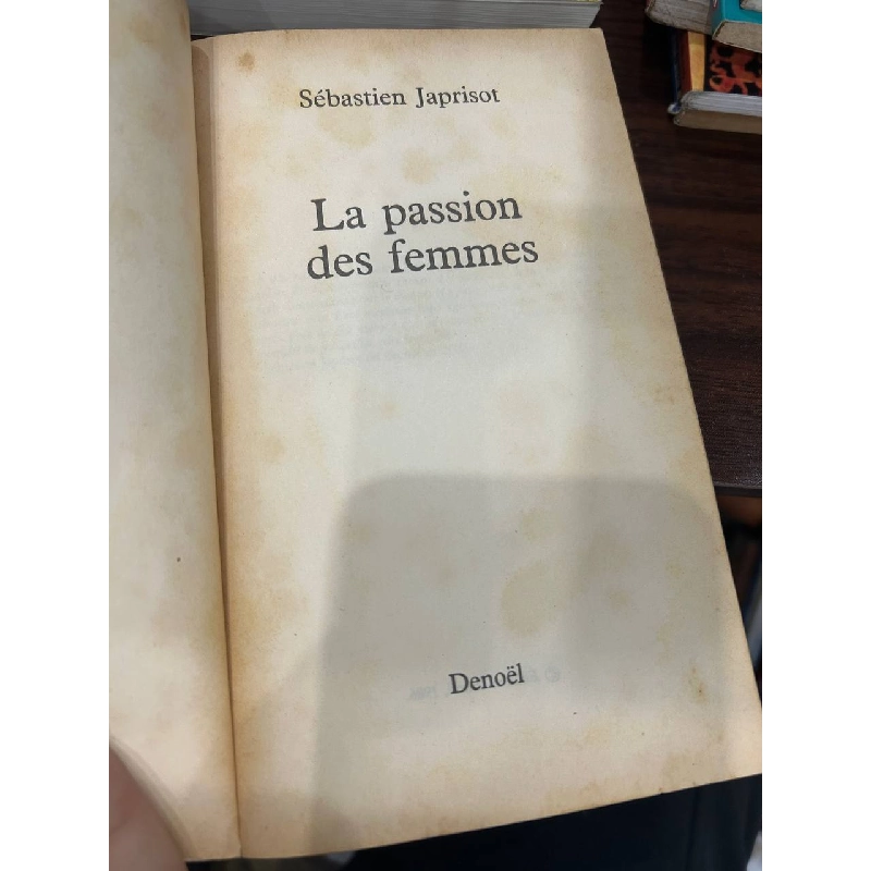 La passion des femmes - Sébastien Japrisot 932049