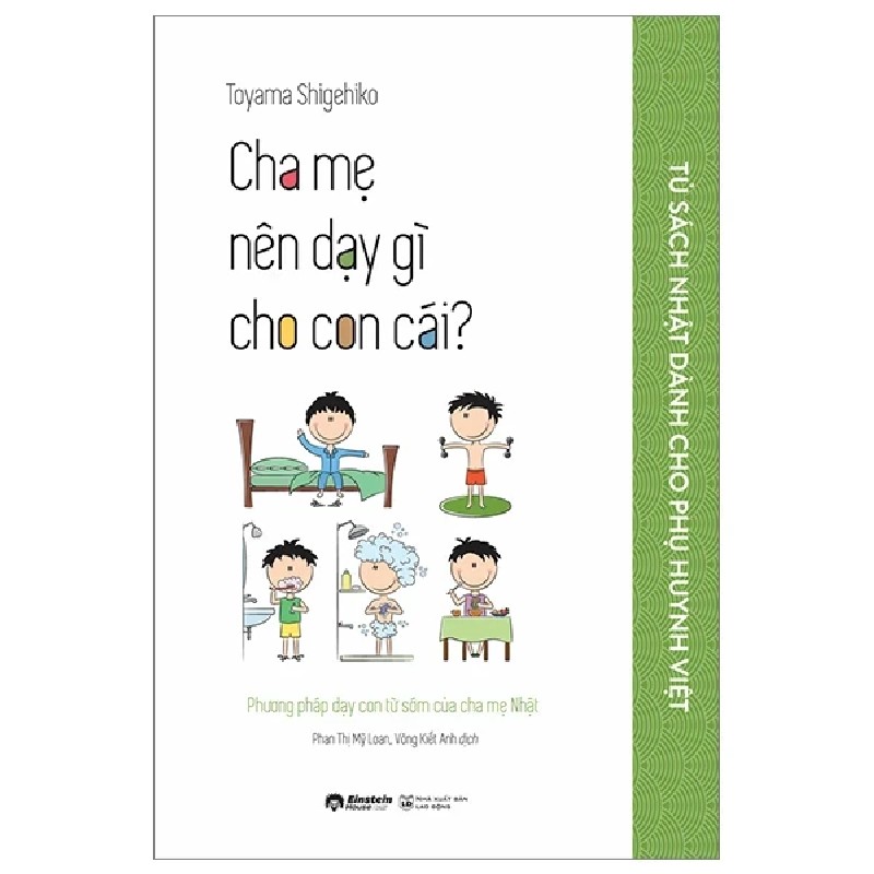 Tủ Sách Nhật Dành Cho Phụ Huynh Việt - Cha Mẹ Nên Dạy Gì Cho Con Cái? - Toyama Shigehiko 176446