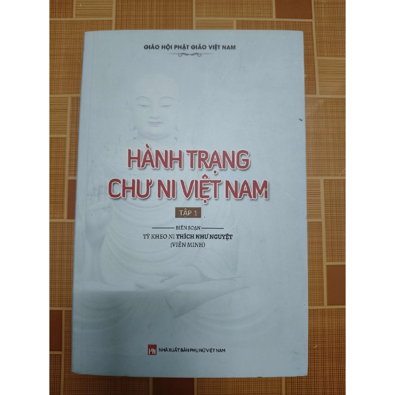 Hành trạng Chư ni Việt Nam L7 - 2022 - 595 trang LỊCH SỬ - CHÍNH TRỊ - TRIẾT HỌC ANTQ2012-201 Blogmeo040226 794021