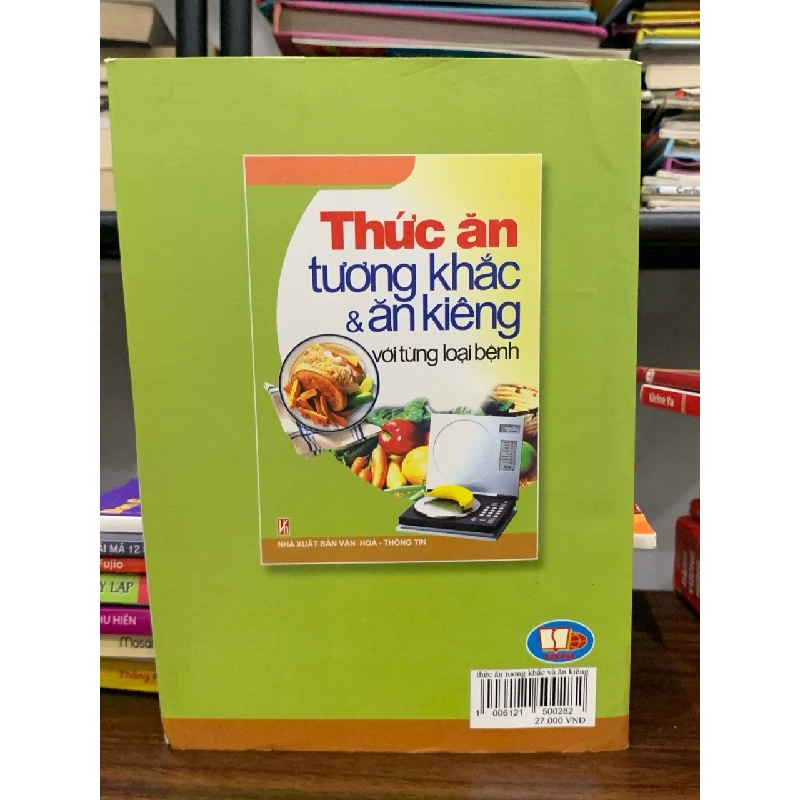 Thức ăn tương khắc& ăn kiêng với từng loại bệnh- NXB Văn hoá- Thông tin 605241