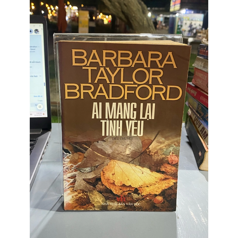 AI MANG LẠI TÌNH YÊU - BARBARA TAYLOR BRADFORD 312835