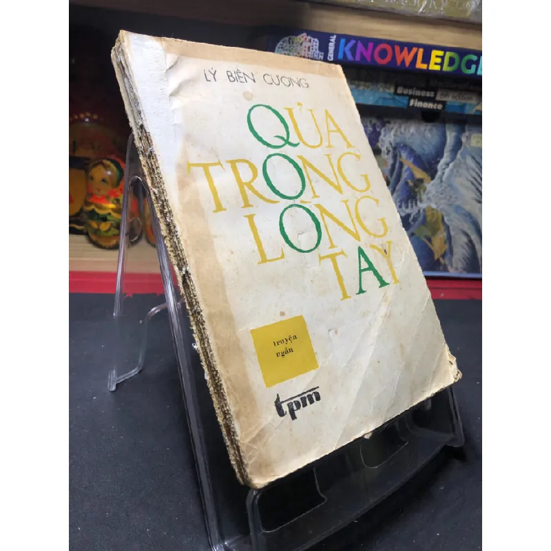 [Sách Cũ SCGR] Qủa trong lòng tay 1984 mới 50% ố vàng bìa xấu Lý Biên Cương HPB0906 SÁCH VĂN HỌC 678758