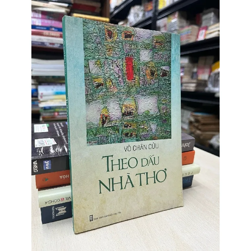 Theo dấu nhà thơ - Võ Chân Cửu 714460