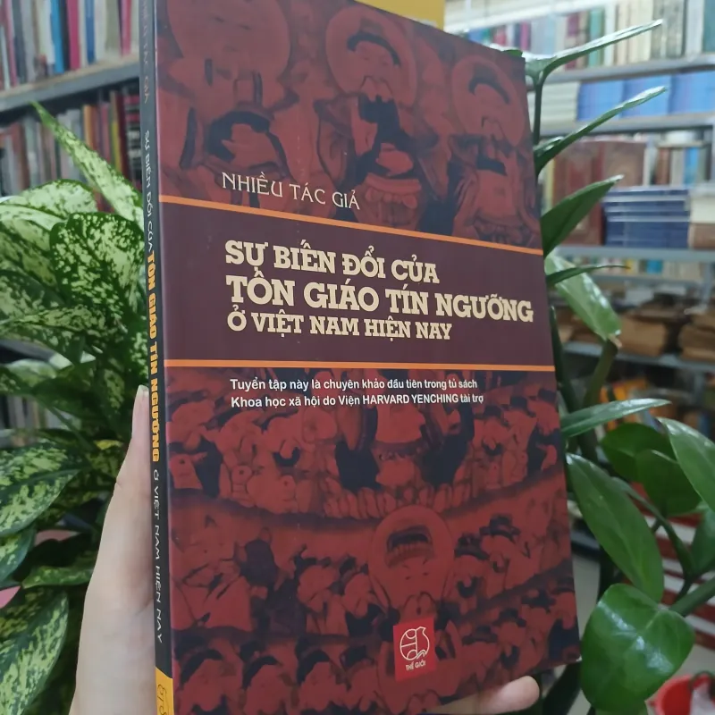 SỰ BIẾN ĐỔI CỦA TÔN GIÁO TÍN NGƯỠNG Ở VIỆT NAM HIỆN NAY  1028095