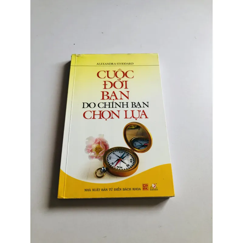CUỘC ĐỜI BẠN DO CHÍNH BẠN CHỌN LỰA 780507