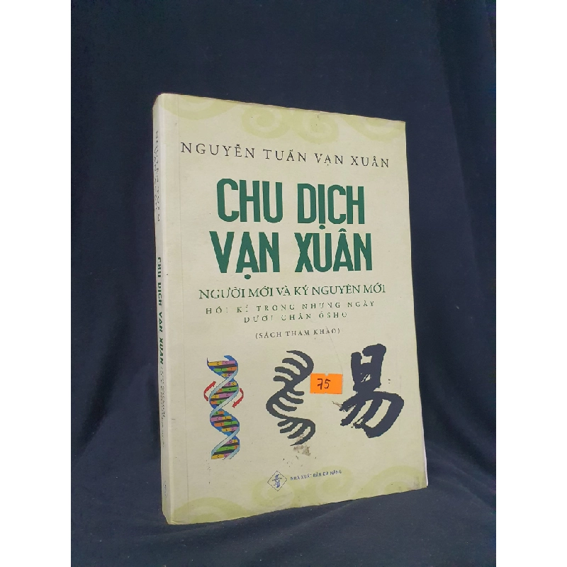 Chu Dịch Vạn Xuân mới 80% 2018 HSTB.HCM205 Nguyễn Tuấn Vạn Zuân SÁCH TÂM LINH - TÔN GIÁO - THIỀN Oreka-Blogmeo 163673