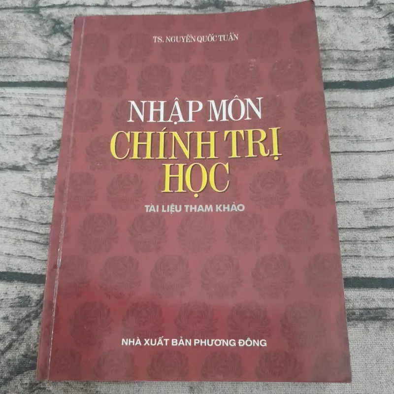 Nhập môn Chính trị học. Tiến sỹ Nguyễn Quốc Tuấn 697320