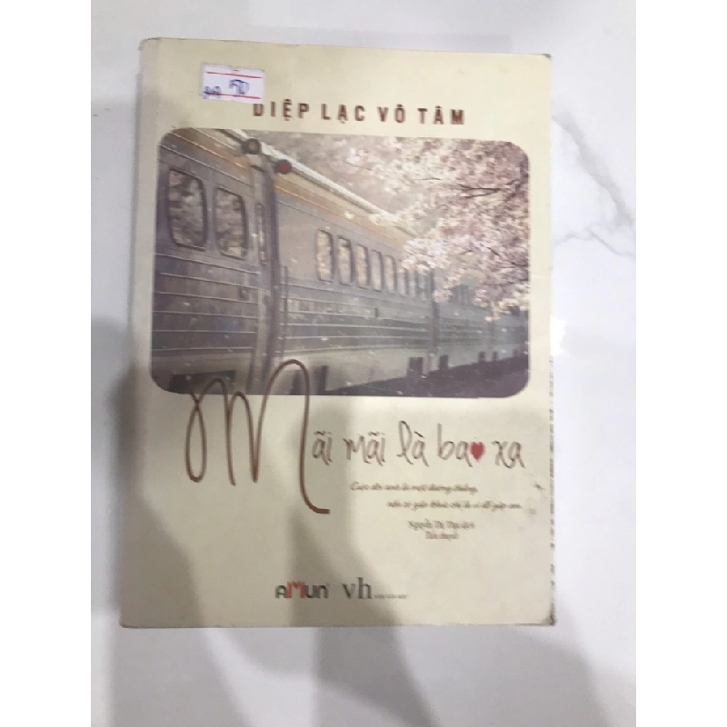 [Phiên Chợ Sách Cũ] Mãi Mãi Là Bao Xa - Diệp Lạc Vô Tâm R1208 533213
