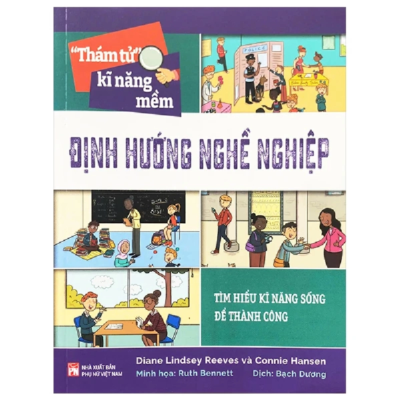 Thám tử kĩ năng mềm - Định hướng nghề nghiệp,45 - Diane Lindsey Reeves - 2024 - KINH TẾ - PHÁP LUẬT - KHOA HỌC - VĂN HÓA XH Blogmeo040226 794900