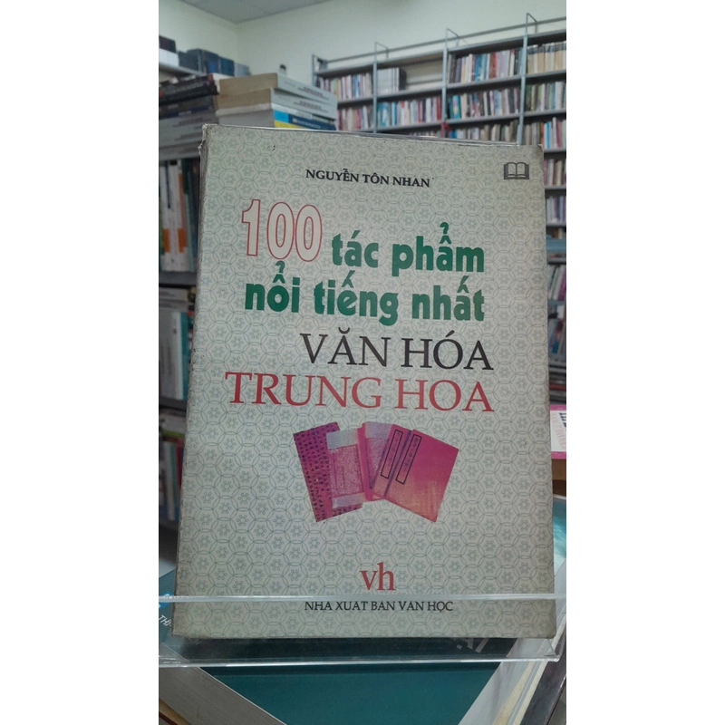 100 TÁC PHẨM NỔI TIẾNG NHẤT VĂN HOÁ TRUNG HOA 304995