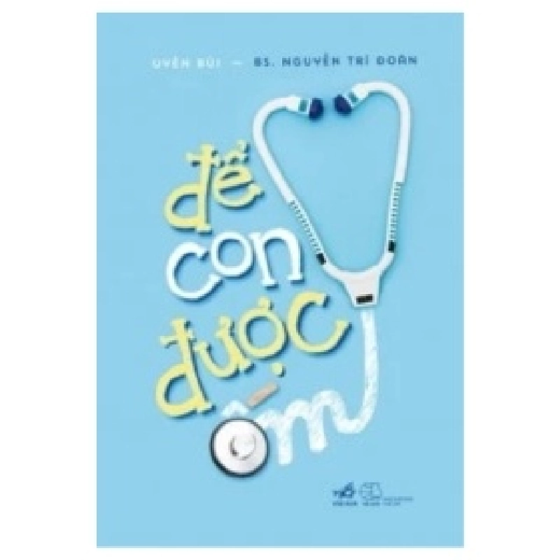 Để Con Được Ốm (2016) - Uyên Bùi, BS Trí Đoàn 403830