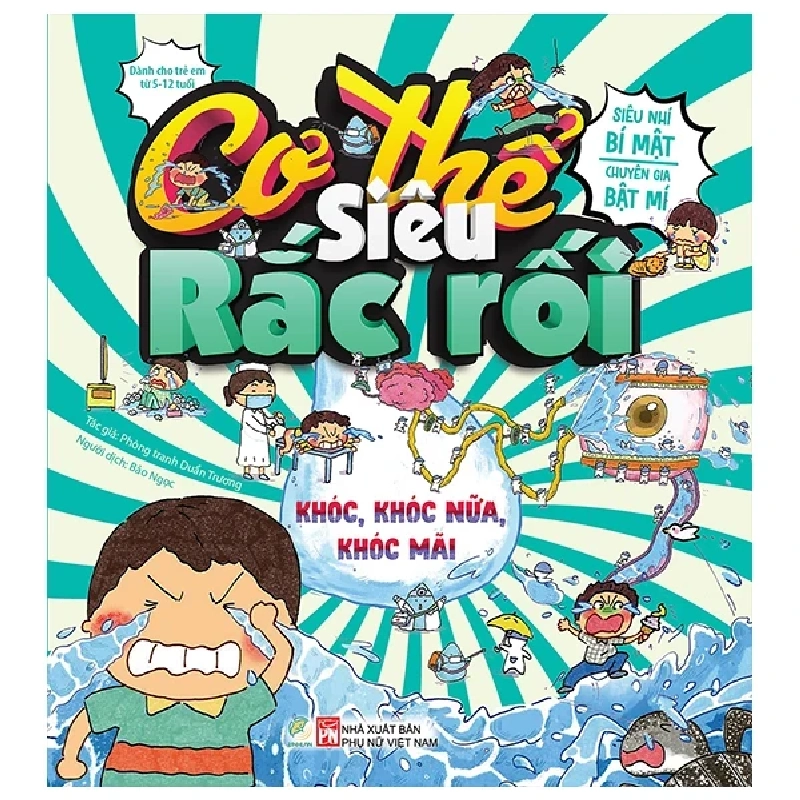 Cơ Thế Siêu Rắc Rối - Khóc, Khóc Nữa, Khóc Mãi - Phòng Tranh Duẫn Trương (Mới 100%) Kiến thức bách khoa, NXB Phụ Nữ - SÁCH ĐẠI HỌC 489167