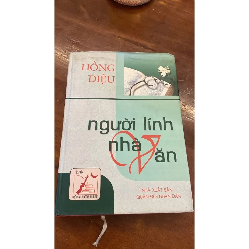 Người Lính- Nhà Văn -Tác giả: Hồng Diệu- NxB Quân Đội ND- 2003- Bìa cứng STB1120 Blogmeo 27525 587759