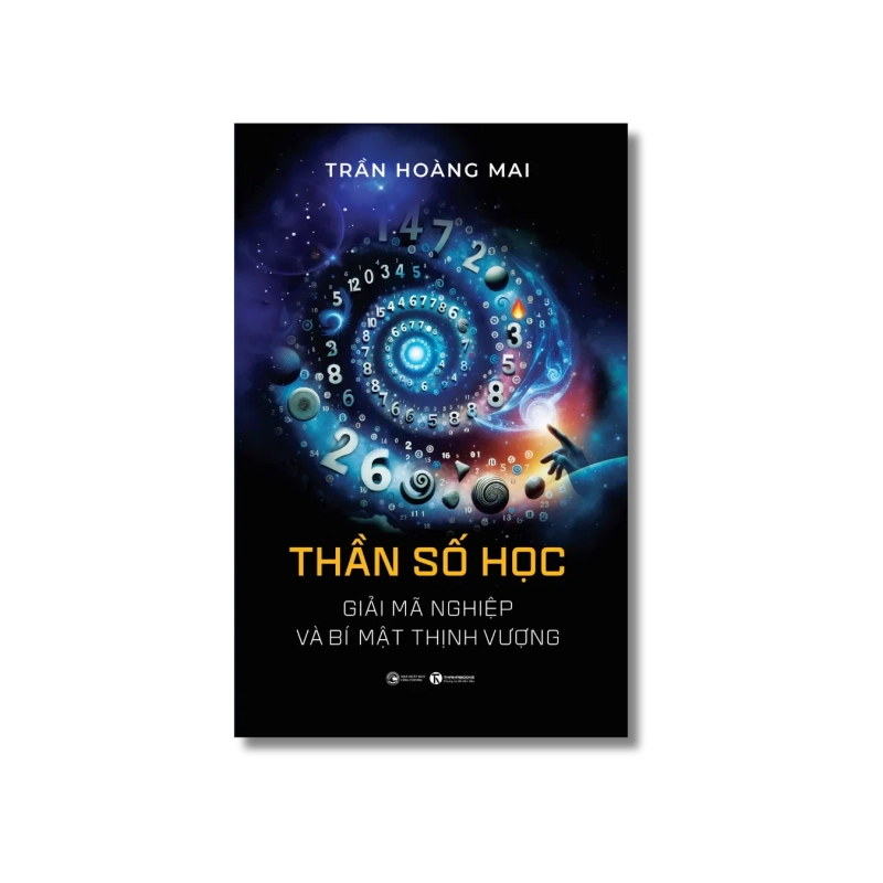 Thần số học: Giải mã nghiệp và bí mật thịnh vượng - Trần Hoàng Mai 724975