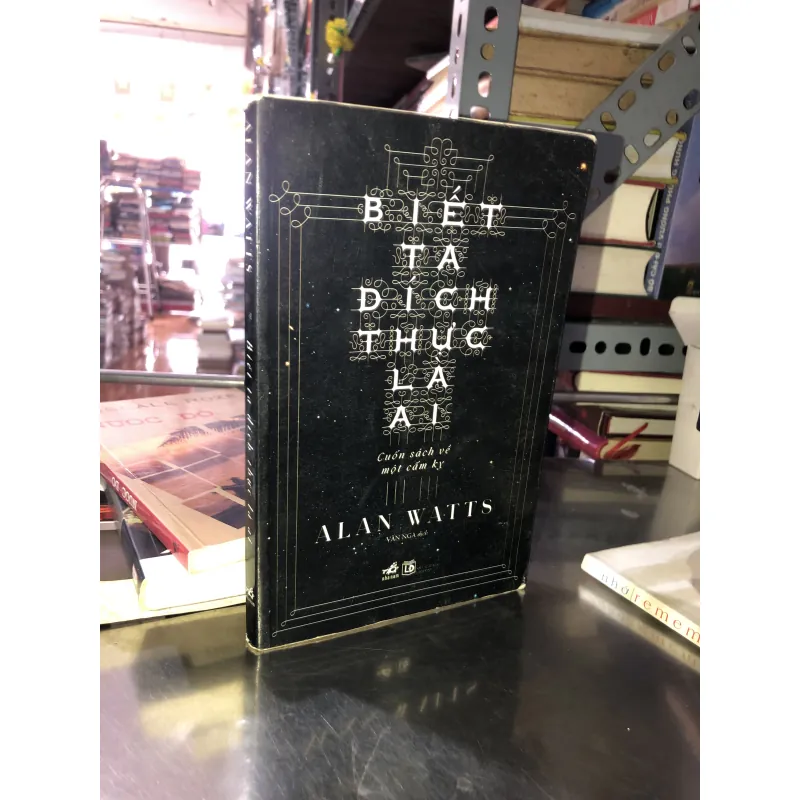 Biết ta đích thực là ai - Alan Watts 1021373