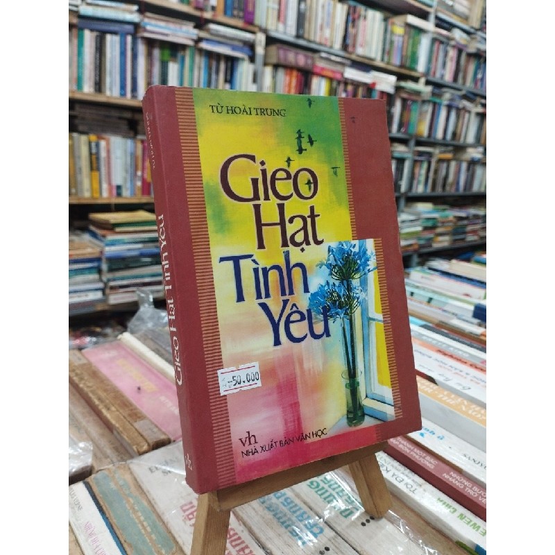 Gieo Hạt Tình Yêu - Từ Hoài Trung 127052