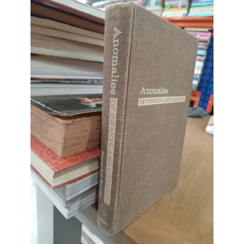 Anomalies of infants and children - D. McCullagh Mayer, Wilson A. Swanker 568307