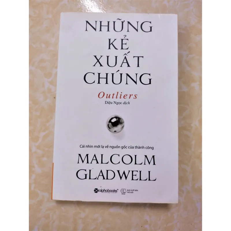 Sách: Những kẻ xuất chúng - TG: Malcolm Gladwell - Sách thật, còn mới đẹp 735093