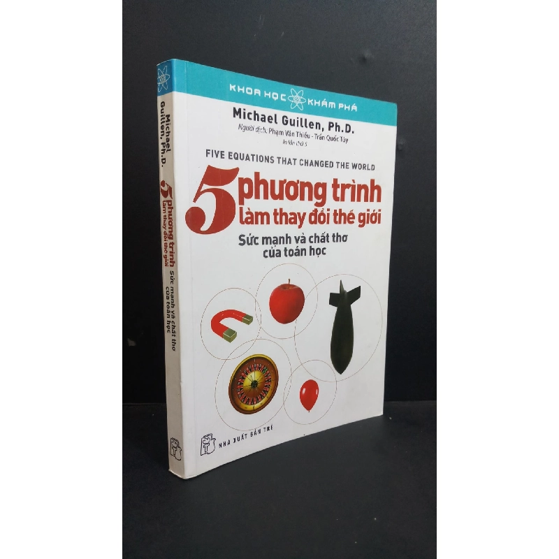 5 phương trình làm thay đổi thế giới Sức mạnh và chất thơ của toán học mới 80% gập bìa, viết trang đầu 2019 HCM0412 Michael Guillen KHOA HỌC 918245