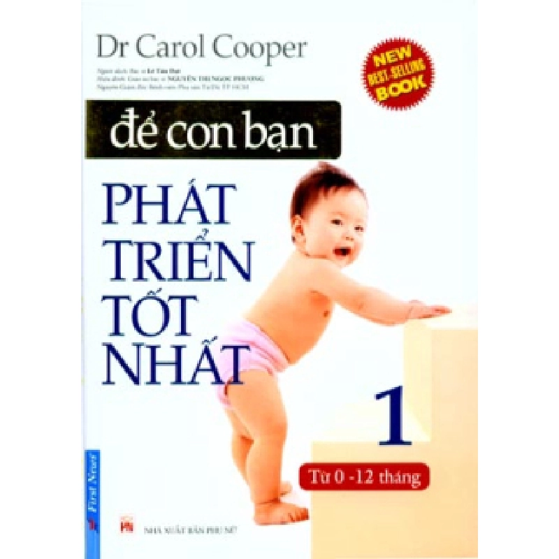 Để Con Bạn Phát Triển Tốt Nhất - Tập 1: Từ 0 - 12 Tháng (Bìa Cứng) - Dr. Carol Cooper ASB.PO Oreka Blogmeo 230225 394743