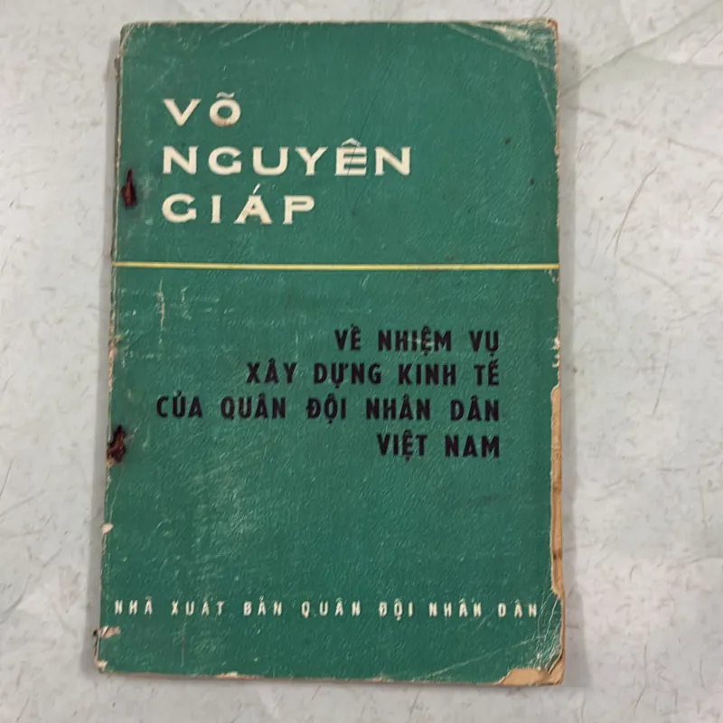Về nhiệm vụ xây dựng kinh tế của quân đội nhân dân - Võ Nguyên Giáp - 1977s 997740
