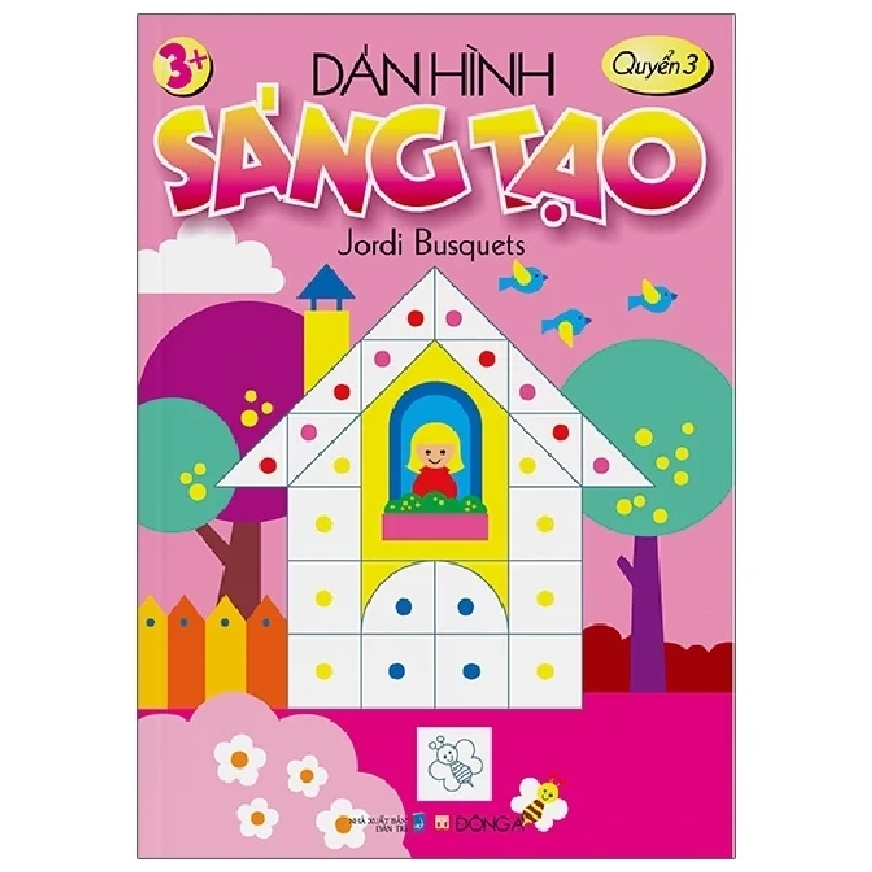 Dán Hình Sáng Tạo - Quyển 3 - Jordi Busquets (Mới 100%) Tô màu, luyện chữ, Đông A - SÁCH ĐẠI HỌC 485602
