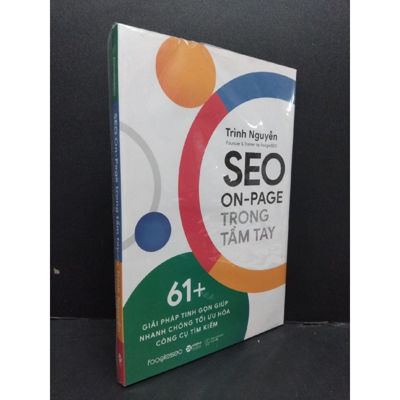 Seo on - Page trong tầm tay - 61+ giải pháp tinh gọn giúp nhanh chóng tối ưu hóa công cụ tìm kiếm mới 90% ố nhẹ HCM2608 Trình Nguyễn MARKETING KINH DOANH 916903