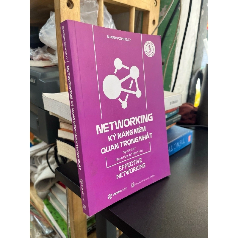Networking: kỹ năng mềm quan trọng nhất - Sharon Connolly 540101