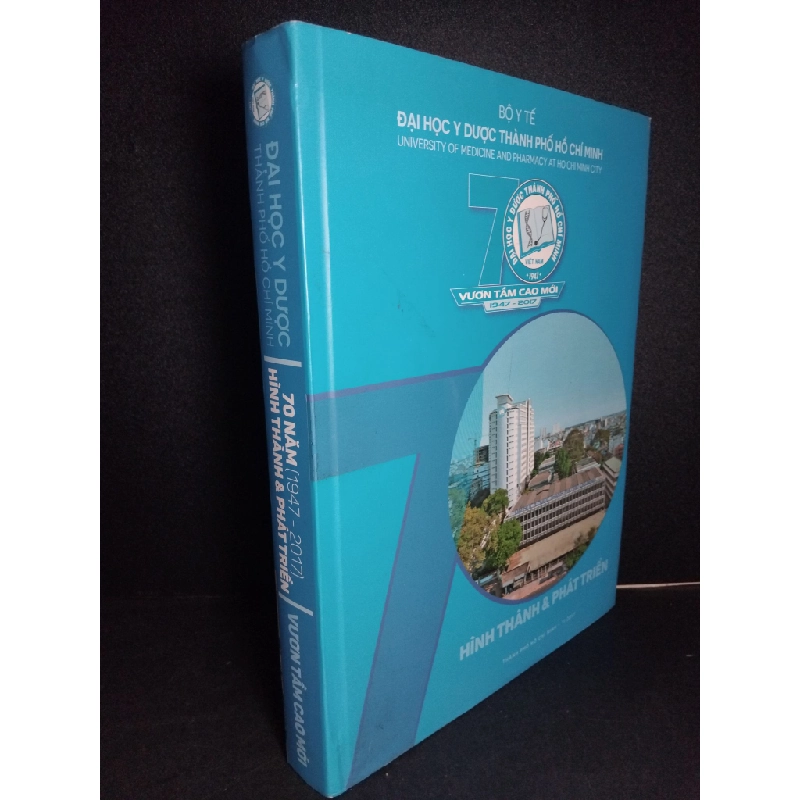 70 năm (1947-2017) hình thành và phát triển Vươn tầm cao mới (bìa cứng) mới 90% bẩn nhẹ 2017 HCM2101 Bộ Y Tế VĂN HỌC 380311