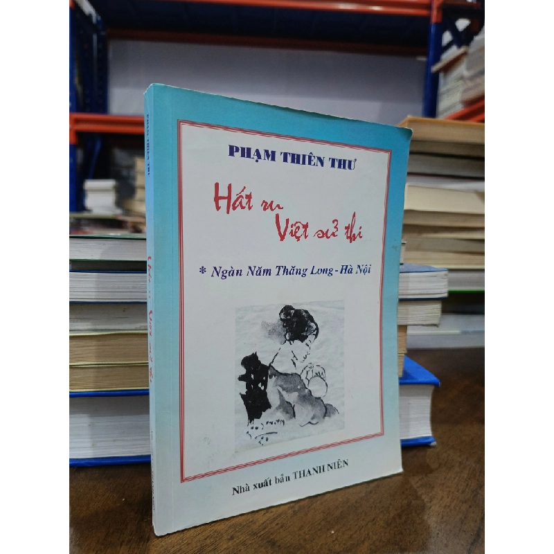 Hát Ru Việt Sử Thi - Phạm Thiên Thư 353848