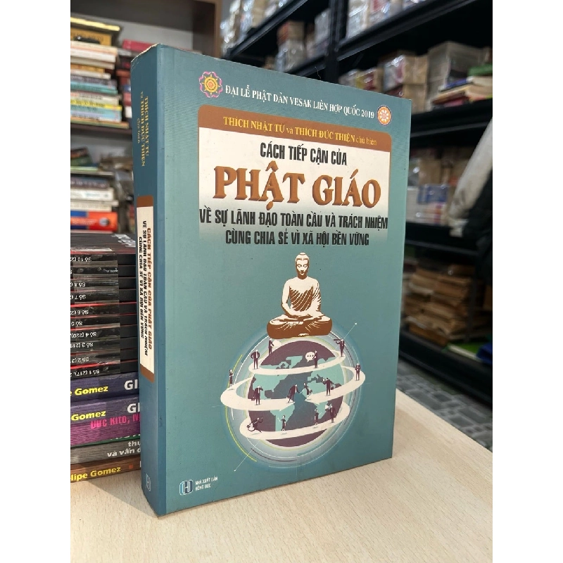 Cách tiếp cận của Phật giáo về sự lãnh đạo toàn cầu và trách nhiệm cùng chia sẽ vì xã hội bền vững - Thích Nhật Từ, Thích Đức Thiện 729152