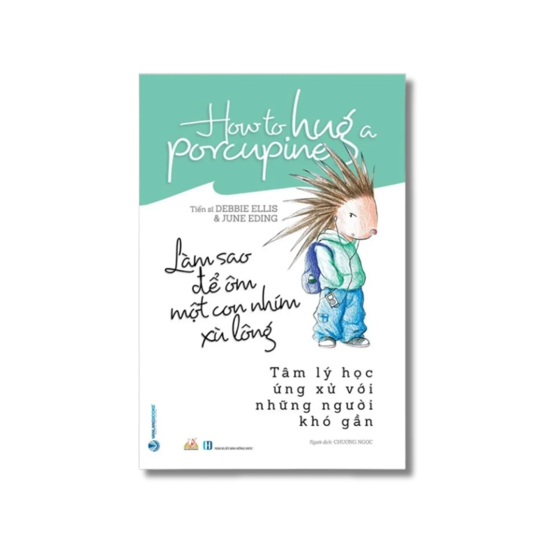 Làm sao để ôm một con nhím xù lông - Debbie Ellis ; June Eding VANVOSACH 734758