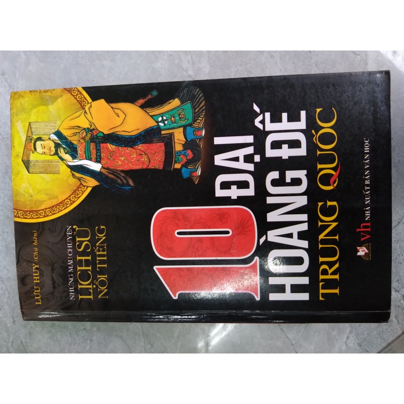 10 ĐẠI HOÀNG ĐẾ TRUNG QUỐC - Lưu Huy 192659