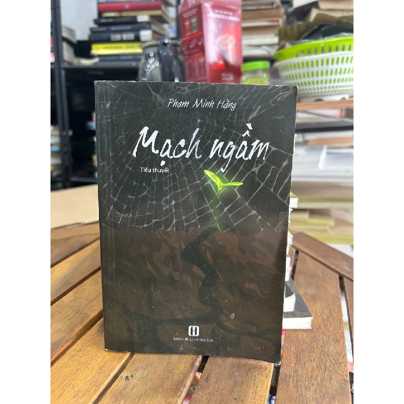 Mạch Ngầm - Phạm Minh Hằng - Phạm Minh Hằng 961008