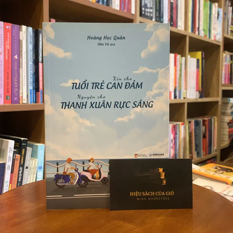 Xin cho tuổi trẻ can đảm, nguyện cho thanh xuân rực sáng - Hoàng Học Quân 705337