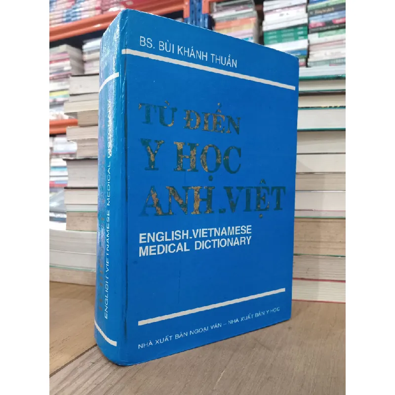 Từ điển Y học Anh-Việt - BS. Bùi Khánh Thuần 704192