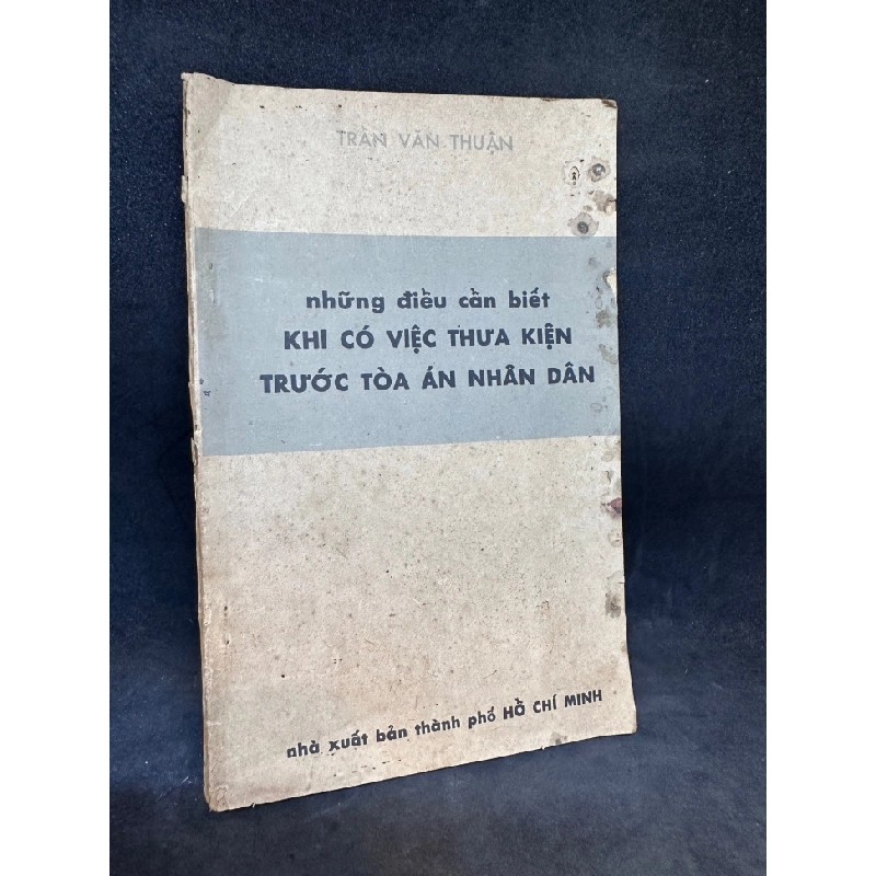 Những điều cần biết khi có việc thưa kiện trước tòa án nhân dân (1979) Trần Văn Thuận, mới 60% (ố vàng) SBM1311 342678